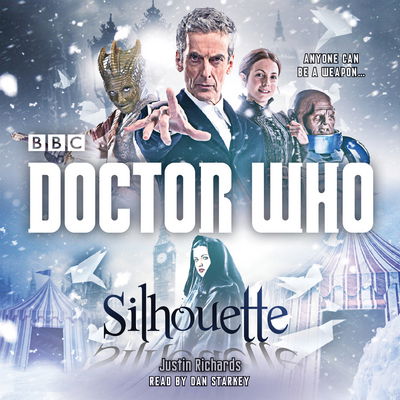 Doctor Who: Silhouette: A 12th Doctor Novel - Justin Richards - Audioboek - BBC Audio, A Division Of Random House - 9781910281840 - 18 december 2014