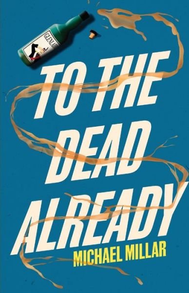 Cover for Michael Millar · To the Dead Already: Part Two of the Revenge of Jimmy Mac - The Revenge of Jimmy Mac (Paperback Book) (2021)