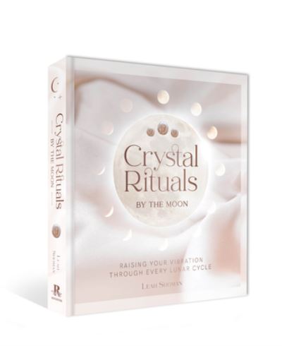 Cover for Leah Shoman · Crystal Rituals by the Moon: Raising your vibration through every cycle (Hardcover Book) (2022)