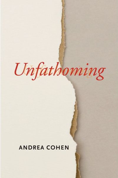 Cover for Andrea Cohen · Unfathoming (Paperback Book) (2017)