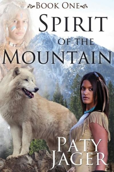 Cover for Paty Jager · Spirit of the Mountain (Pocketbok) (2014)
