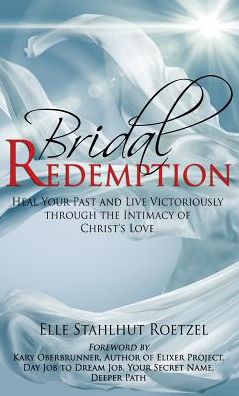 Cover for Elle Stahlhut Roetzel · Bridal Redemption (Hardcover Book) (2016)