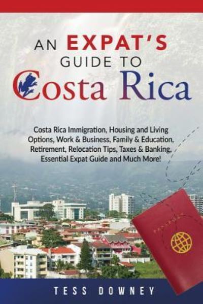 Costa Rica - Tess Downey - Bücher - Pack & Post Plus, LLC - 9781946286840 - 1. Mai 2018