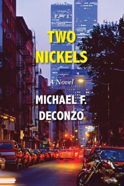 Two Nickels - Michael F Deconzo - Livros - Full Court Press - 9781946989840 - 20 de janeiro de 2021