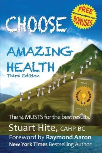 Cover for Stuart a Hite · Choose Amazing Health (Paperback Book) (2017)