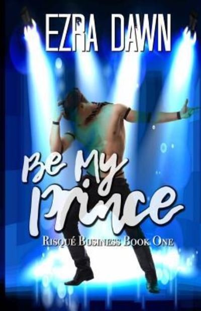Cover for Ezra Dawn · Be My Prince (Paperback Book) (2017)