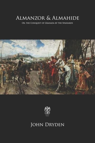 Cover for John Dryden · Almanzor &amp; Almahide (Paperback Book) (2017)