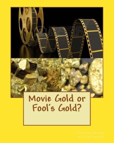 Movie Gold or Fool's Gold? - William Russo - Książki - Createspace Independent Publishing Platf - 9781979211840 - 2 listopada 2017