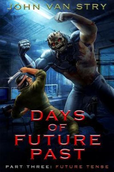 Cover for John Van Stry · Days of Future Past : Part III (Paperback Book) (2017)