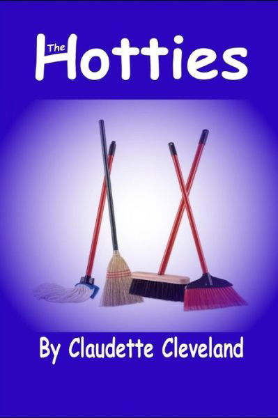 Cover for Claudette Cleveland · The Hotties (Paperback Bog) (2018)