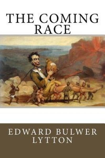 Cover for Edward Bulwer Lytton · The Coming Race (Paperback Bog) (2017)