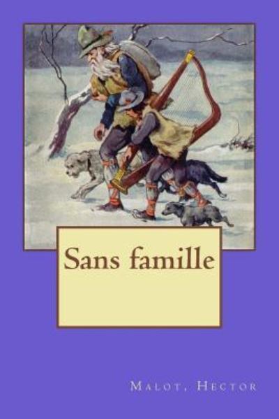 Cover for Malot Hector · Sans Famille (Paperback Book) (2017)