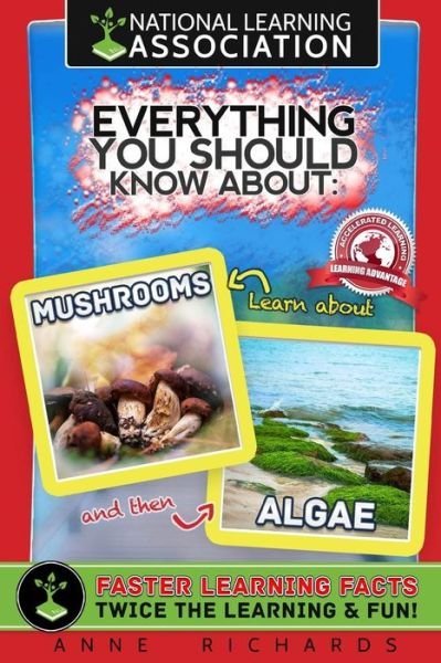 Cover for Anne Richards · Everything You Should Know About Mushrooms and Algae (Paperback Book) (2018)