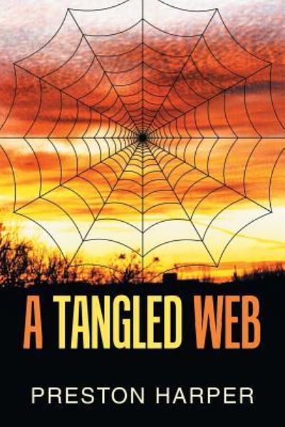 Cover for Preston Harper · A Tangled Web (Paperback Book) (2018)