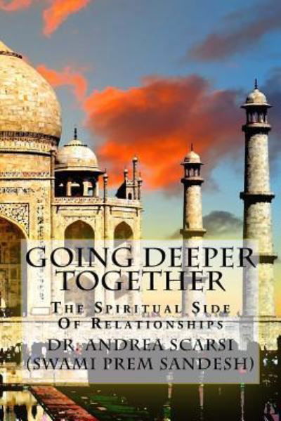 Going Deeper Together - Andrea Scarsi Msc D - Books - Createspace Independent Publishing Platf - 9781987636840 - April 7, 2018