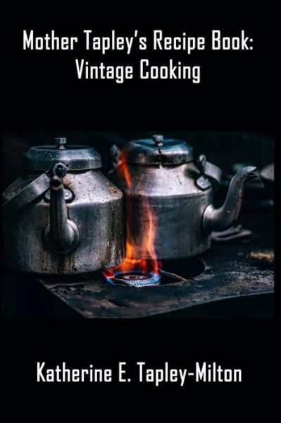 Cover for 4 Paws Games and Publishing · Mother Tapley's Recipe Book (Paperback Bog) (2018)