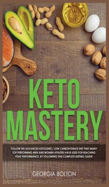 Cover for Georgia Bolton · Keto Mastery (Hardcover Book) (2019)