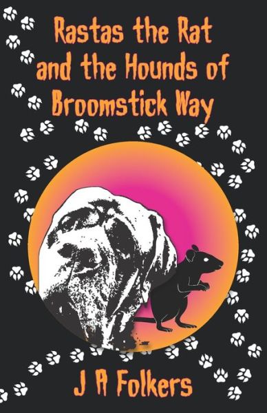 Cover for Julie Folkers · Rastas the rat and the Hounds of Broomstick Way (Paperback Bog) (2022)