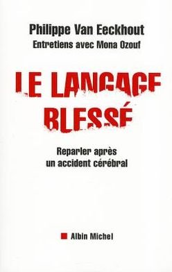 Cover for Eeckhout Van · Langage Blesse (Le) (Memoires - Temoignages - Biographies) (French Edition) (Paperback Book) [French edition] (2001)
