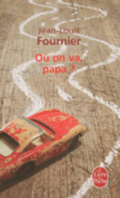 Cover for Jean-louis Fournier · Ou on Va, Papa? (Le Livre De Poche) (French Edition) (Paperback Bog) [French edition] (2010)