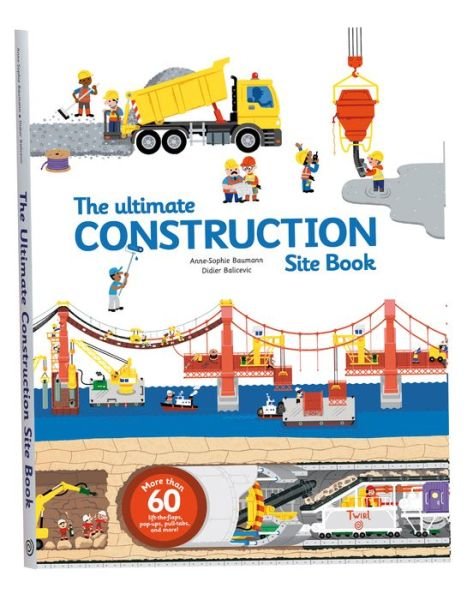 D Balicevic A Baumann · The Ultimate Construction Site Book: From Around the World (Hardcover Book) (2014)