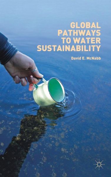 Cover for David E. McNabb · Global Pathways to Water Sustainability (Hardcover Book) [2019 edition] (2019)