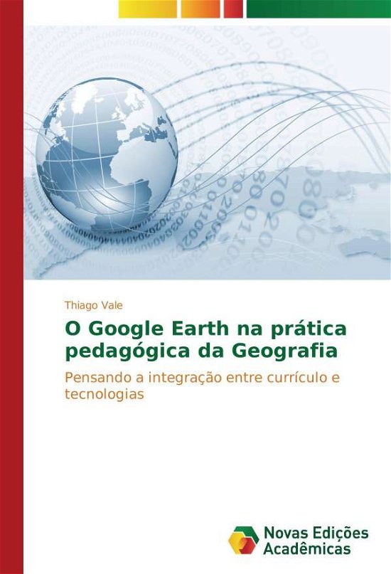 Cover for Vale · O Google Earth na prática pedagógi (Bog)