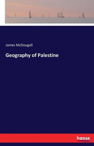 Cover for McDougall · Geography of Palestine (Book) (2017)