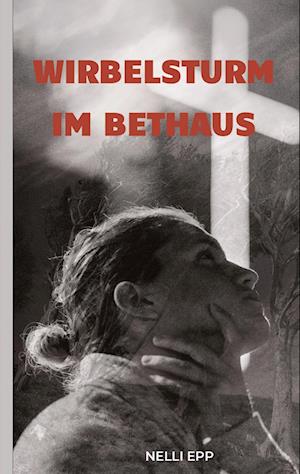 Cover for Nelli Epp · Wirbelsturm im Bethaus (Book) (2022)