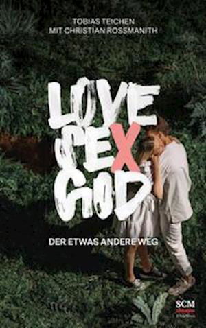 Cover for Tobias Teichen · Love, Sex, God (Paperback Book) (2021)