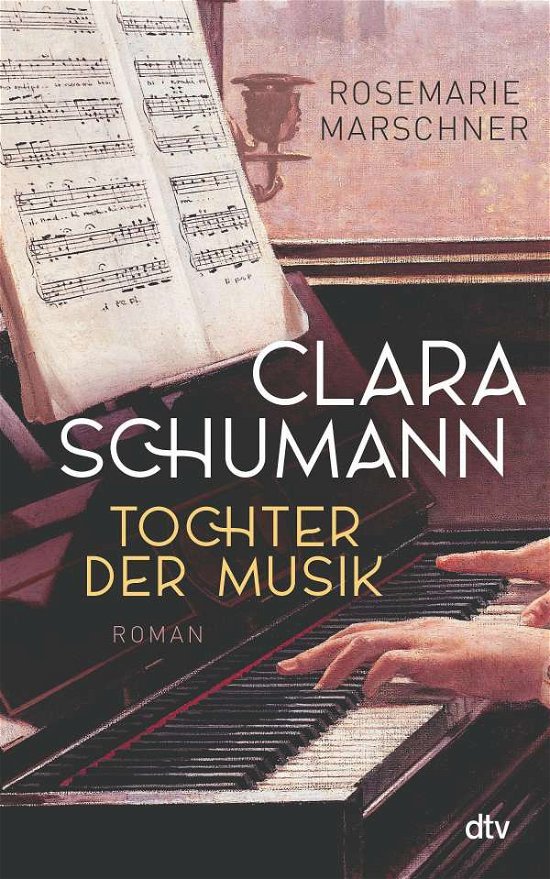 Cover for Rosemarie Marschner · Clara Schumann - Tochter der Musik (Hardcover Book) (2021)
