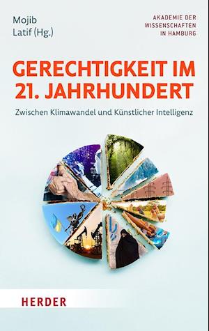 Gerechtigkeit im 21. Jahrhundert - Mojib Latif - Books - Verlag Herder - 9783451395840 - September 11, 2023