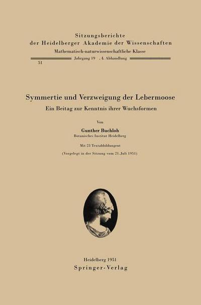 Symmetrie Und Verzweigung Der Lebermoose: Ein Beitrag Zur Kenntnis Ihrer Wuchsformen - G Buchloh - Books - Springer-Verlag Berlin and Heidelberg Gm - 9783540015840 - 1951