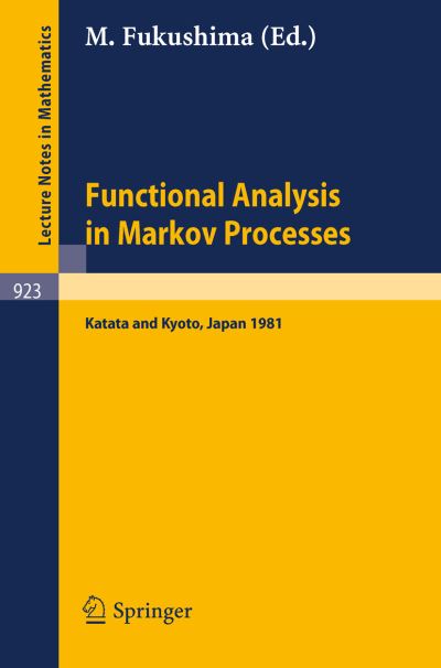 Functional Analysis in Markov Processes - Lecture Notes in Mathematics - M Fukushima - Books - Springer-Verlag Berlin and Heidelberg Gm - 9783540114840 - April 1, 1982