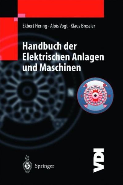 Cover for Ekbert Hering · Handbuch Der Elektrischen Anlagen Und Maschinen - VDI-Buch (Innbunden bok) [1999 edition] (1999)