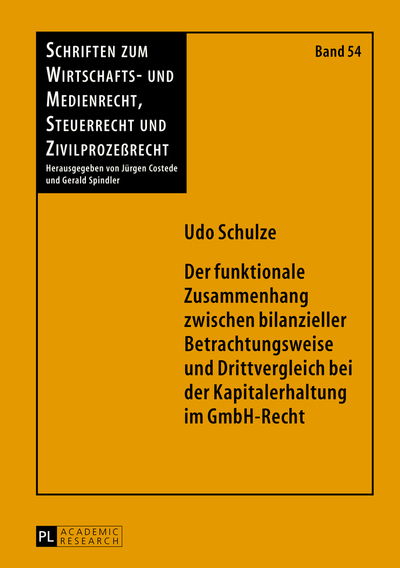 Cover for Udo Schulze · Der Funktionale Zusammenhang Zwischen Bilanzieller Betrachtungsweise Und Drittvergleich Bei Der Kapitalerhaltung Im Gmbh-Recht - Schriften Zum Wirtschafts- Und Medienrecht, Steuerrecht Und (Hardcover Book) [German edition] (2013)