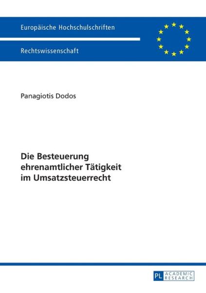 Cover for Panagiotis Dodos · Die Besteuerung Ehrenamtlicher Taetigkeit Im Umsatzsteuerrecht - Europaeische Hochschulschriften Recht (Paperback Book) (2015)