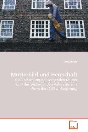 Cover for Benner · Mutterbild und Herrschaft (Book)