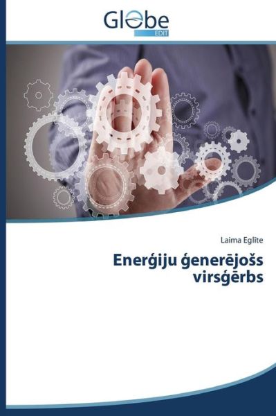 Cover for Laima Eglite · Energiju Generejoss Virsgerbs (Paperback Book) [Latvian edition] (2014)