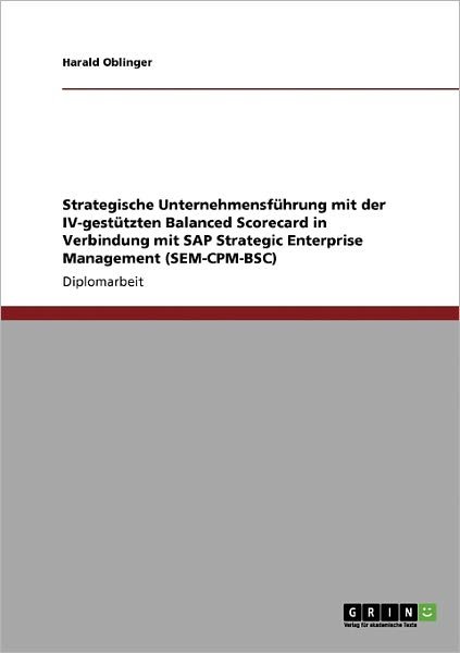 Strategische Unternehmensführu - Oblinger - Books - GRIN Verlag - 9783640328840 - October 22, 2013