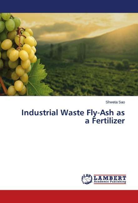 Cover for Sao · Industrial Waste Fly-Ash as a Ferti (Book)