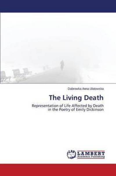 Cover for Ulatowska · The Living Death (Buch) (2015)