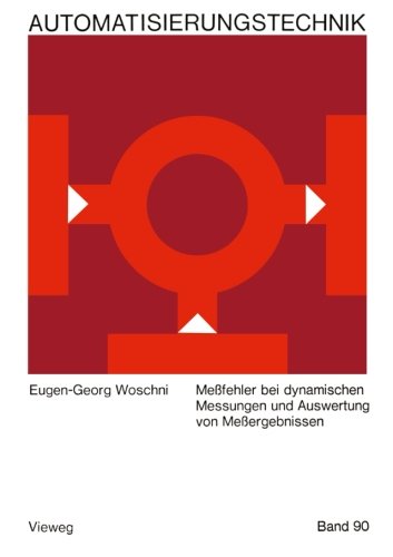 Cover for Eugen-Georg Woschni · Messfehler Bei Dynamischen Messungen Und Auswertung Von Messergebnissen - Reihe Automatisierungstechnik (Paperback Book) [1969 edition] (1969)