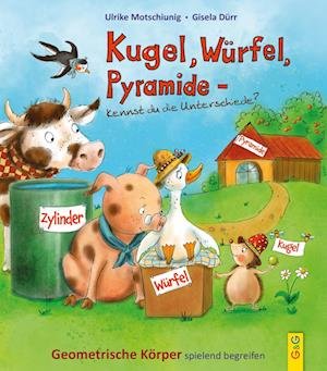 Cover for Ulrike Motschiunig · Kugel, WÃ¼rfel, Pyramide ... Kennst Du Die Unterschiede? (Book)