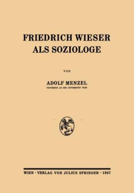 Cover for Adolf Menzel · Friedrich Wieser ALS Soziologe (Paperback Book) [1927 edition] (1927)