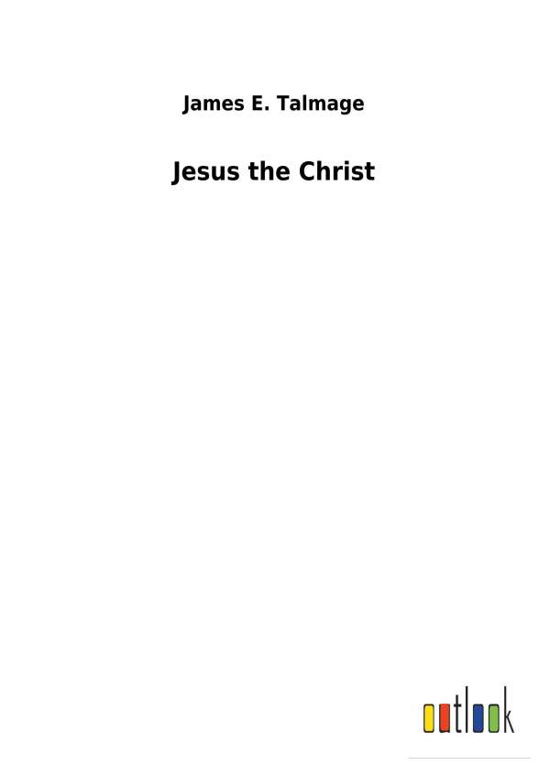 Cover for Talmage · Jesus the Christ (Book) (2018)