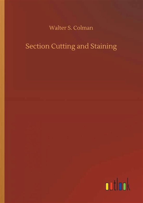 Cover for Colman · Section Cutting and Staining (Bog) (2018)