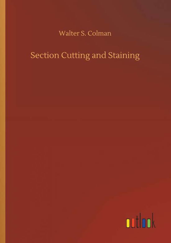 Cover for Colman · Section Cutting and Staining (Book) (2018)