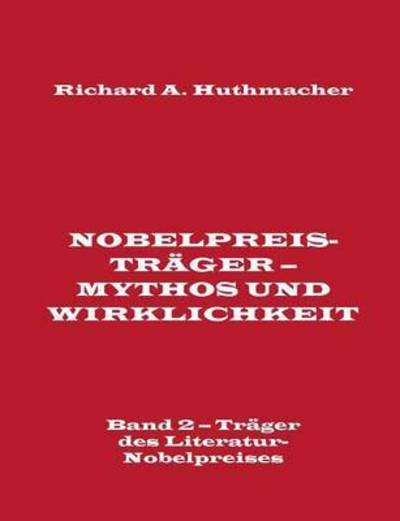 Cover for Huthmacher · Nobelpreisträger - Mythos un (Bok) (2016)
