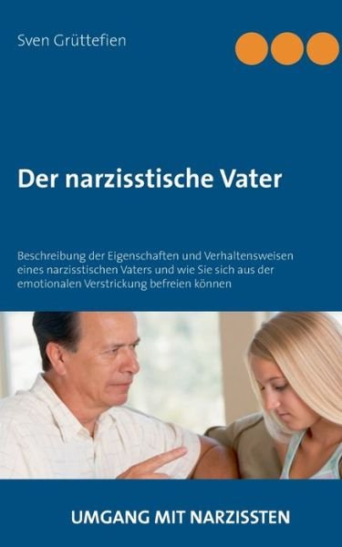 Cover for Grüttefien · Der narzisstische Vater (Buch) (2018)